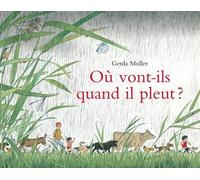 Où Vont-Ils Quand Il Pleut ?