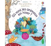 Où vont les animaux en hiver ? - Mes premières questions - Katie Daynes - Usborne - cartonné - Document jeunesse