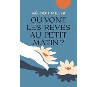 Où vont les rêves au petit matin ?