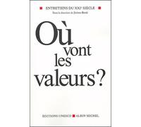 Où vont les valeurs ? Entretiens du XXIe siècle