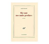 Alain Duault – Où vont nos nuits perdues – Gallimard