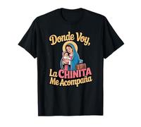 Où voy la Virgen de la Chinita m'accompagne T-Shirt