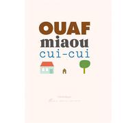 Ouaf miaou cui-cui