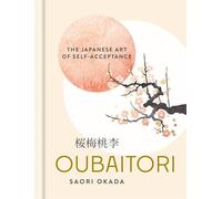 Oubaitori: The Japanese Art of Self-Acceptance