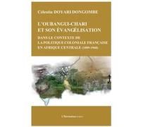 Oubangui Chari et son évangélisation dans le contexte de la politique coloniale française en Afrique centrale