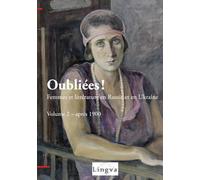 Oubliées! Femmes et littérature en Russie et en Ukraine - 2 - Après 1900