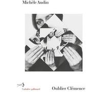 Oublier Clémence Michèle Audin (Auteur)