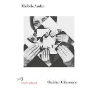 Michèle Audin – Oublier Clémence – Gallimard