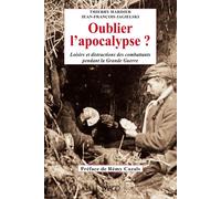 Oublier l'Apocalypse Loisirs et Distractions des Poilus pendant la Grande Guerre - Thierry Hardier - Imago - broché - Etude
