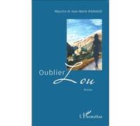 Jean-Marie Rainaud et Maurice Rainaud – Oublier Lou – Roman – broché