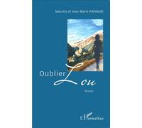 Jean-Marie Rainaud et Maurice Rainaud – Oublier Lou – Roman – broché