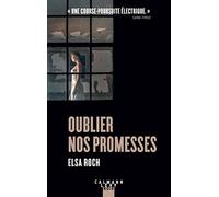 Oublier nos promesses – Éditions Calmann-Lévy