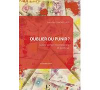 Oublier ou punir ? Justice pénale internationale et politique - Jean-Paul Chagnollaud - Cavalier Bleu Eds - broché - Essai