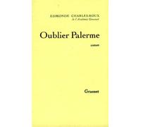 Oublier Palerme - Edmonde Charles-Roux - Grasset - broché - Livre