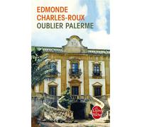 Oublier Palerme - Edmonde Charles-Roux - Lgf - Poche - Roman