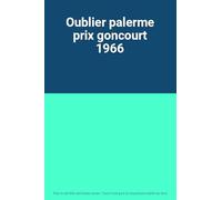 Oublier palerme prix goncourt 1966