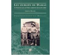 Oubliés de Damas (Les) Un Poitevin dans les forces aériennes françaises libres - Christian Richard - Nouvelles Editions Sutton - broché - Récit