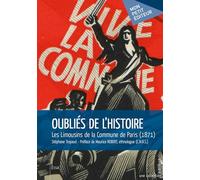 Oubliés de l'histoire : Les limousins de la Commune de Paris (1871)