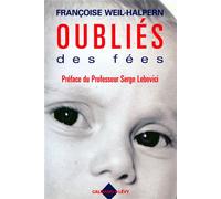 Oubliés des fées - Françoise Weil-Halpern - Calmann-Levy - Livre