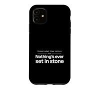 Oubliez ce qu'ils Ont Dit à Ya, Rien n'est jamais gravé dans la Pierre Coque pour iPhone 11