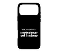 Oubliez ce qu'ils Ont Dit à Ya, Rien n'est jamais gravé dans la Pierre Coque pour iPhone 17 Pro Max