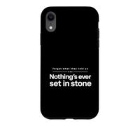 Oubliez ce qu'ils Ont Dit à Ya, Rien n'est jamais gravé dans la Pierre Coque pour iPhone XR