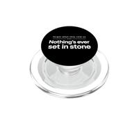 Oubliez ce qu'ils Ont Dit à Ya, Rien n'est jamais gravé dans la Pierre PopSockets PopGrip pour MagSafe