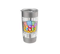 Oubliez le bingo, je suis là pour les amateurs de bingo à Pull Tabs Gobelet isotherme en acier inoxydable double paroi