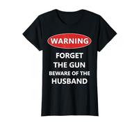 Oubliez Le Pistolet, méfiez-Vous du Mari, Un Couple marié drôle T-Shirt