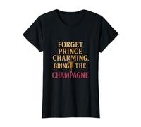 Oubliez Le Prince Charmant Apportez Champagne Bachelorette Party T-Shirt
