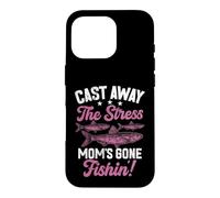 Oubliez Le Stress : Maman est Partie à la pêche ! Maman pêcheuse Coque pour iPhone 16 Pro