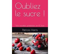 Oubliez le sucre: Vos recettes préférées en IG bas