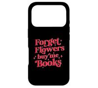 Oubliez Les Fleurs Achetez-Moi Livres Coque pour iPhone 17 Pro