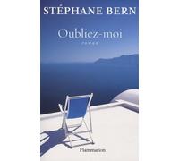Oubliez-moi - Stéphane Bern - Flammarion - broché - Roman
