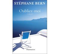 Oubliez-moi - Stéphane Bern - Flammarion - broché - Roman
