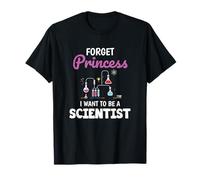 Oubliez Princesse, je veux devenir scientifique ! Science T-Shirt