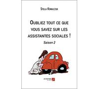 Oubliez tout ce que vous savez sur les assistantes sociales !: Saison 2