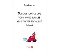 Oubliez tout ce que vous savez sur les assistantes sociales !: Saison 4