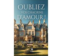 Oubliez vos chagrins d'amour !