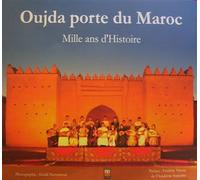 Oudja, porte du Maroc, mille ans d'Histoire - Collectif - La Croisee Des Chemins - broché - Beau livre