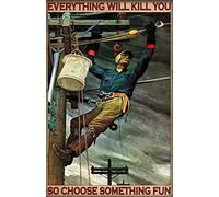 Oudrspo Affiche vintage en métal et aluminium avec inscription « The Lineman Lineworker Everything Will Kill You So Choose » (20,3 x 30,5 cm)