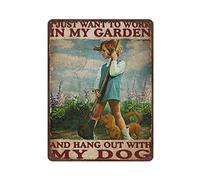 Oudrspo Affiche vintage en métal et aluminium « Je veux juste travailler dans mon jardin et passer du temps avec mon chien » - Décoration murale - 30,5 x 40,6 cm