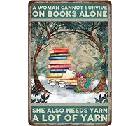 Oudrspo Livres et fils vintage Une femme ne peut pas survivre avec des livres seule, elle a également besoin de fil Affiche en métal et aluminium Plaque en étain 12x16 pouces Décoration murale