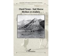 Oued Noun - Sud Maroc Mythes et réalités - Ahmed Joumani - L'harmattan - broché - Revue