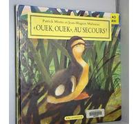 Ouek, ouek, au secours ! Histoire du caneton Couac