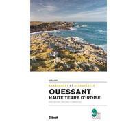 Ouessant, haute terre d'Iroise: Randonnées et découvertes – Glénat