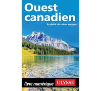 Ouest canadien - Collectif Ulysse - Ulysse - ebook (ePub) - Guide