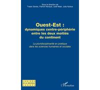 Judit Maár – Ouest-Est : dynamiques centre-périphérie – La pluridisciplinarité en pratique – Broché