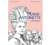 OUEST FRANCE Marie-Antoinette - L'état de grâce