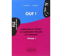Ouf !: Apprendre et réviser le vocabulaire de français en s'amusant, Niveau 1